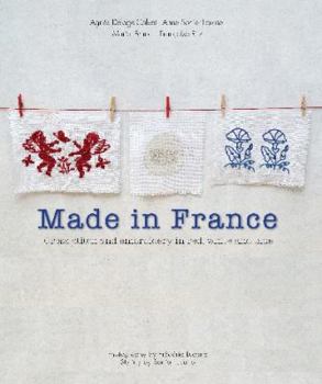 Paperback Made in France: Cross Stitch and Embroidery in Red, White and Blue Book