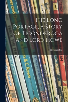 Paperback The Long Portage, a Story of Ticonderoga and Lord Howe Book