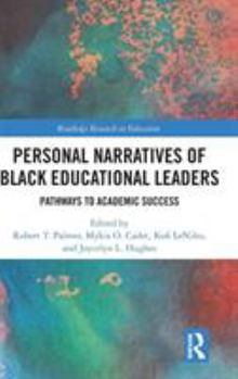 Hardcover Personal Narratives of Black Educational Leaders: Pathways to Academic Success Book