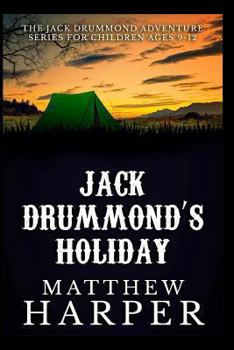 Paperback Jack Drummond's Holiday: Adventure Series for Children Ages 9-12 Book