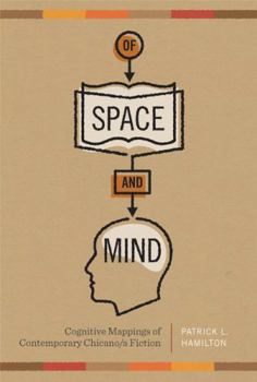 Of Space and Mind: Cognitive Mappings of Contemporary Chicano - Book  of the Cognitive Approaches to Literature and Culture