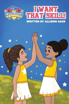 Hardcover The Cheerleader Book Club: I Want That Skill! Mastering new tumble skills requires perseverance and dedication Book