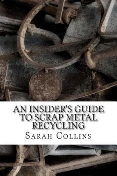Paperback An Insider's Guide to Scrap Metal Recycling Book