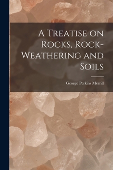 Paperback A Treatise on Rocks, Rock-Weathering and Soils Book