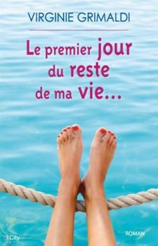 Le premier jour du reste de ma vie