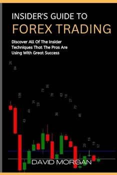 Paperback Insider's Guide to Forex Trading: Market Volatility and Liquidity Book