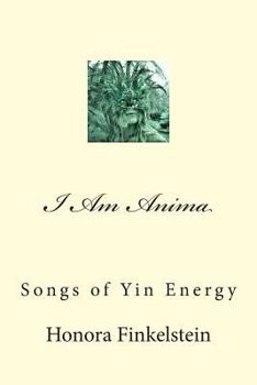 Paperback I Am Anima: Songs of Yin Energy Book