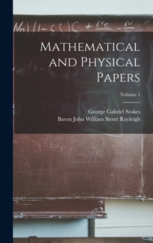 Hardcover Mathematical and Physical Papers; Volume 1 Book