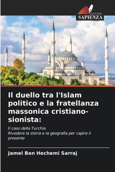 Paperback Il duello tra l'Islam politico e la fratellanza massonica cristiano-sionista [Italian] Book