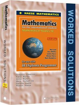 Paperback Mathematical Studies SL, 3rd Edition Worked SOLUTIONS - Haese --- not sold in the U.S. Book