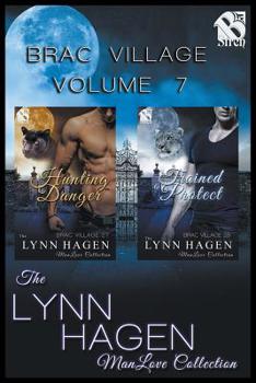 Paperback Brac Village, Volume 7 [Hunting Danger: Trained to Protect] (The Lynn Hagen ManLove Collection) Book