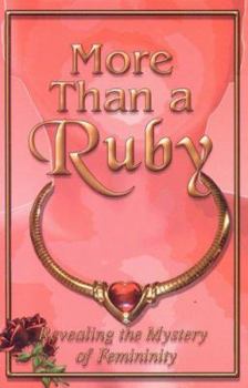 Paperback More Than a Ruby: Revealing the Mystery of Feminity Book