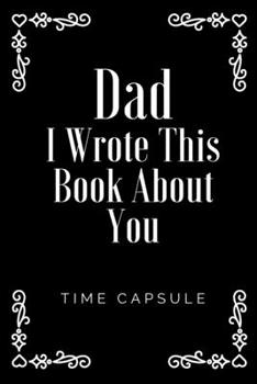 Paperback I Wrote This Book About You Dad: Father's Day gift Book