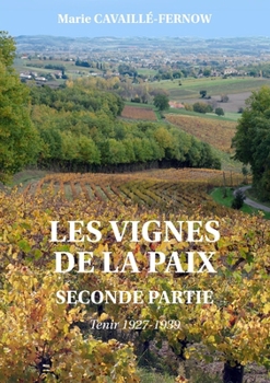 Paperback Les vignes de la paix: Seconde partie: Tenir 1927-1939 [French] Book