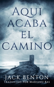 Paperback Aquí acaba el camino [Spanish] Book