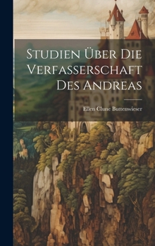 Hardcover Studien Über Die Verfasserschaft Des Andreas [German] Book