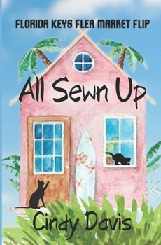 All Sewn Up (Florida Keys Flea Market Flip)