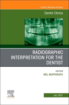 Hardcover Radiographic Interpretation for the Dentist, an Issue of Dental Clinics of North America: Volume 65-3 Book
