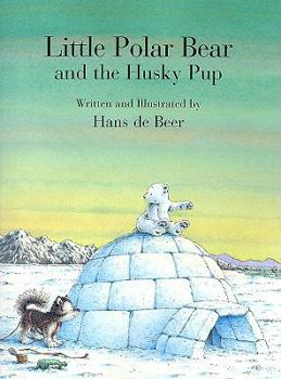 Little Polar Bear and the Husky Pup (Turtleback School & Library Binding Edition)
