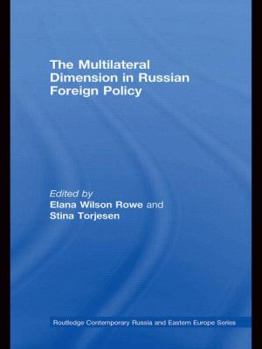 Hardcover The Multilateral Dimension in Russian Foreign Policy Book