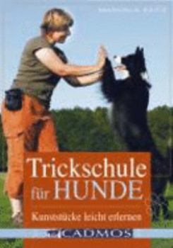 Hardcover Trickschule für Hunde: Kunststücke leicht erlernen [German] Book