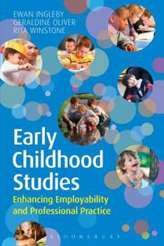 Paperback Early Childhood Studies: Enhancing Employability and Professional Practice Book