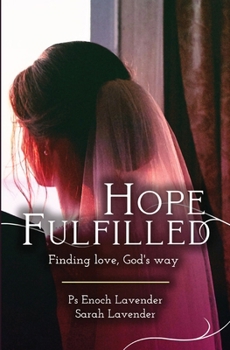 Hope Fulfilled: Our Journey to Marriage