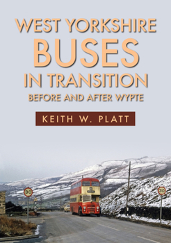 Paperback West Yorkshire Buses in Transition: Before and After Wypte Book