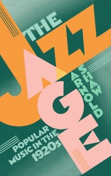 Paperback The Jazz Age: Popular Music in the 1920's Book