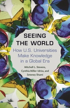 Paperback Seeing the World: How Us Universities Make Knowledge in a Global Era Book