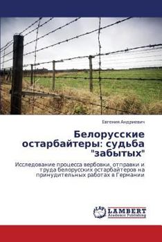 Paperback Belorusskie ostarbaytery: sud'ba "zabytykh" [Russian] Book