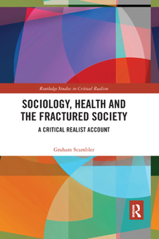 Paperback Sociology, Health and the Fractured Society: A Critical Realist Account Book