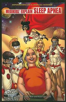 Paperback Medikidz Explain Sleep Apnea (Superheroes on a Medical Mission) Book