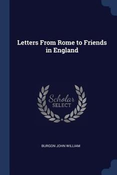 Paperback Letters From Rome to Friends in England Book