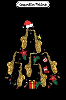 Paperback Composition Notebook: Saxophone Christmas Ornament Tree Funny Player Xmas Gift Journal/Notebook Blank Lined Ruled 6x9 100 Pages Book