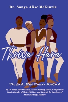Thrive HERE: The Single, Black Woman's Devotional