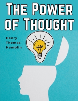 Paperback The Power of Thought: A Manual of Practical Psychology Book