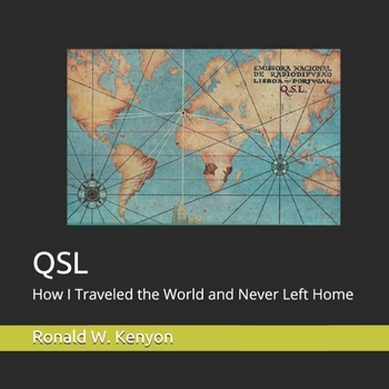 Paperback Qsl: How I Traveled the World and Never Left Home Book