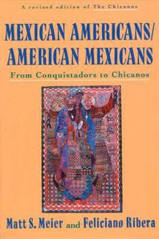 Paperback Mexican Americans, American Mexicans: From Conquistadors to Chicanos Book