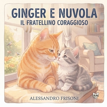 Paperback Ginger e Nuvola: Il fratellino coraggioso [Italian] Book