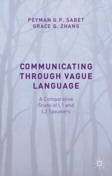 Hardcover Communicating Through Vague Language: A Comparative Study of L1 and L2 Speakers Book