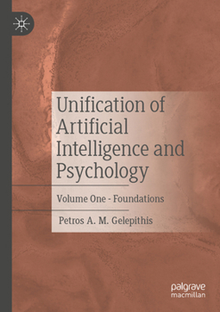 Paperback Unification of Artificial Intelligence and Psychology: Volume One - Foundations Book