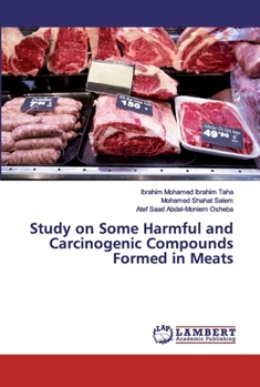 Paperback Study on Some Harmful and Carcinogenic Compounds Formed in Meats Book