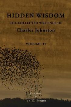 Paperback Hidden Wisdom V.2: Collected Writings of Charles Johnston Book