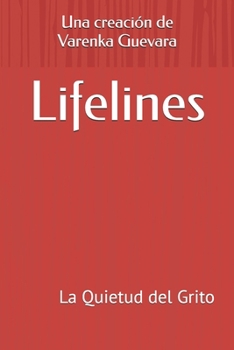 Paperback Lifelines: La Quietud del Grito [Spanish] Book
