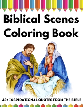 Paperback Biblical Scenes Coloring Book: +40 Inspirational Quotes from the Bible Book