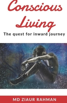 Paperback Conscious Living: The Quest For Inward Journey Book