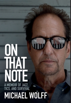 Hardcover On That Note: A Memoir of Jazz, Tics, and Survival Book