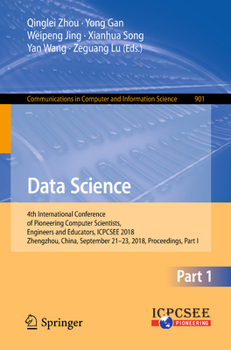 Paperback Data Science: 4th International Conference of Pioneering Computer Scientists, Engineers and Educators, Icpcsee 2018, Zhengzhou, China, September 21-23 Book