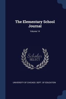 Paperback The Elementary School Journal; Volume 14 Book